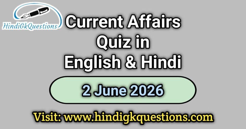 Current Affairs Quiz 2 June 2026